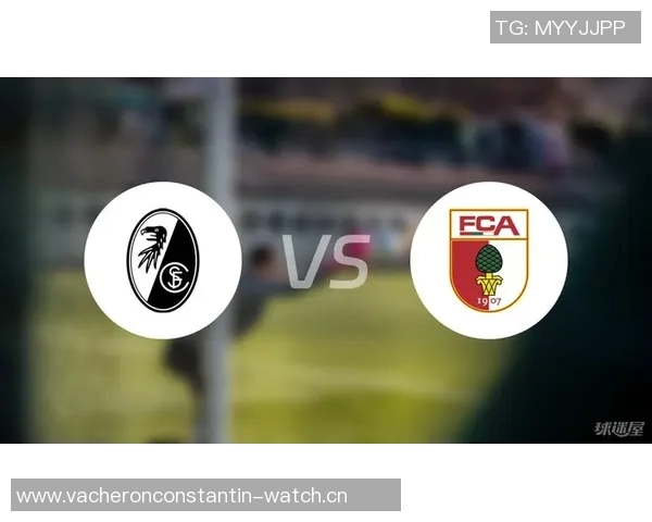 弗赖堡德甲大胜奥格斯堡,连胜势头强劲 弗赖堡德甲大胜奥格斯堡,连胜势头强劲